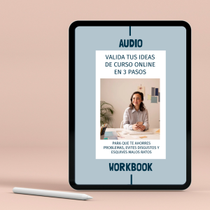 Audio Workbook Valida tus Ideas de Formaciones Online (VIFO)